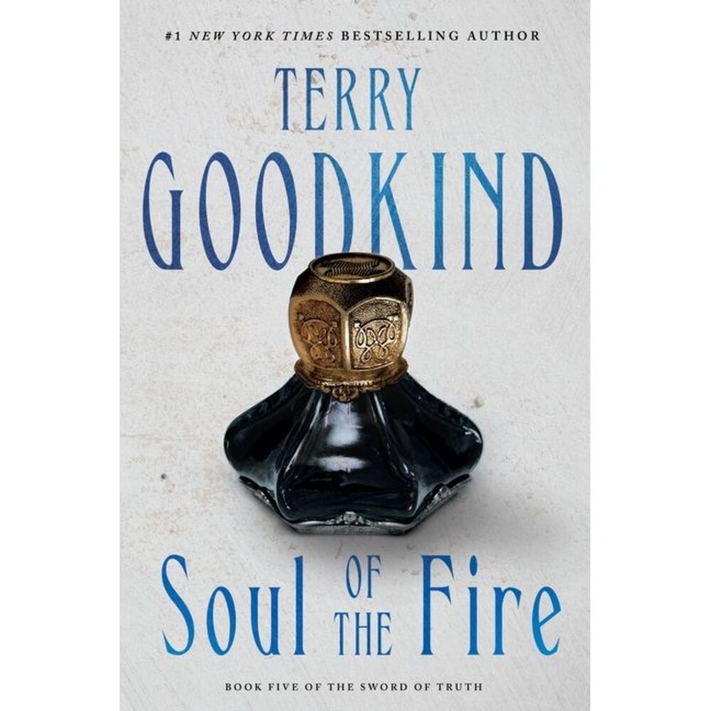 Soul of the Fire: Book Five of the Sword of Truth -- Terry Goodkind